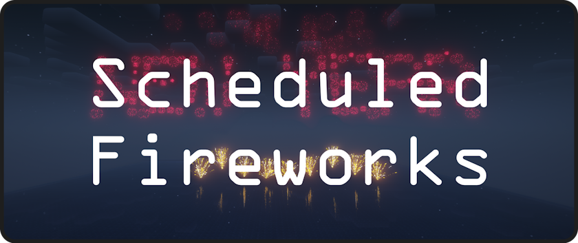 Scheduled Fireworks on Polymart - Minecraft Plugins